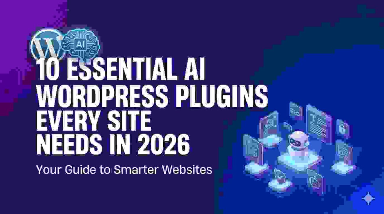 10 Essential AI WordPress Plugins Every Site Needs in 2026
